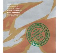 KAMMARENSEMBLEN (ensemble) - Intermezzi (1988) Etymology (1990) Nocturnals (1989 90) The second flight of the mechanical heart (1990) Jarnnatten (1987)