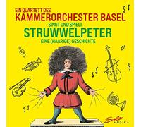 Kammerorchester Basel - Der Struwwe eter-Eine(Haarige) Geschichte