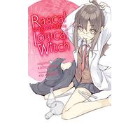 Kamoshida, Hajime - Rascal Does Not Dream of Logical Witch (light novel): 3 (Rascal Does Not Dream, 3)