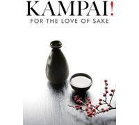 Kampai! For The Love Of Sake [Edizione: Stati Uniti] [Italia] [DVD]