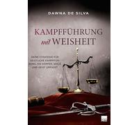 Kampfführung mit Weisheit: Deine Strategie für geistliche Kampfführung, die Körper, Seele und Geist umfasst