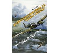 Kampfgeschwader 53 "Legion Condor": The Complete History of KG 53 in World War II
