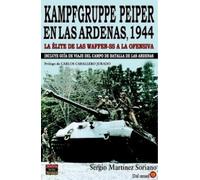 KAMPFGRUPPE PEIPER EN LAS ARDENAS, 1944: La élite de las Waffen-SS a la ofensiva: 10 (Salamina Series)