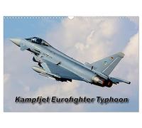 Kampfjet Eurofighter Typhoon (Wandkalender 2026 DIN A3 quer), CALVENDO Monatskalender: Eurofighter Typhoon, das europäische Mehrzweckkampfflugzeug