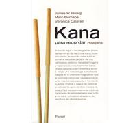 Kana para recordar:curso mnemotécnico para el aprendizaje de los silabarios japoneses Hiragana,Katakana | James W. Heising