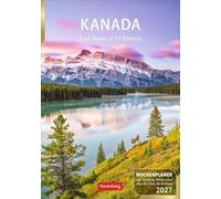 Kanada Wochenplaner 2027 - Eine Reise in 53 Bildern: Die Schönheit kanadischer Landschaften, gepaart mit Zitaten in einem praktischen Terminkalender. ... und nützlich: Der Wand-Kalender zum Eintragen