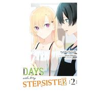 Kanade, Yumika - Days with My Stepsister, Vol. 2 (manga): Volume 2 (DAYS WITH MY STEPSISTER GN)