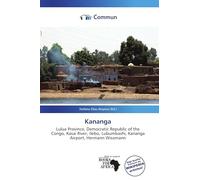 Kananga: Lulua Province, Democratic Republic of the Congo, Kasai River, Ilebo, Lubumbashi, Kananga Airport, Hermann Wissmann