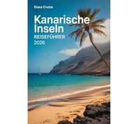 Kanarische Inseln Reiseführer: Entdecken Sie Vulkanlandschaften, goldene Strände und zeitlose Kultur im spanischen Atlantikparadies