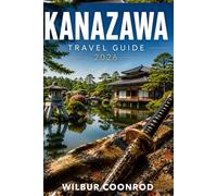 Kanazawa Travel Guide 2026: Explore The Historic Sites, Culture, Top Attractions, Secret Spots, Local Eats, Itineraries, And Planning Tips