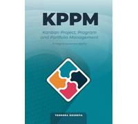Kanban Project, Program and Portfolio Management: A map to business agility