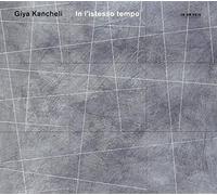Kancheli Giya - Kancheli: In l'Istesso Tempo
