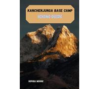 KANCHENJUNGA BASE CAMP HIKING GUIDE