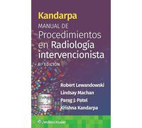 Kandarpa. Manual de procedimientos en radiología intervencionista (Spanish Edition)