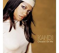 Kandi - Cheatin on Me