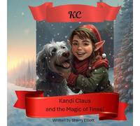 Kandi Claus and the Magic of Tinsel (Kandi Claus Adventures at the North Pole)