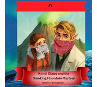 Kandi Claus and the Smoking Mountain Mystery (Kandi Claus Adventures at the North Pole)