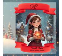 Kandi Claus and the Sweetest Solution (Kandi Claus Adventures at the North Pole)
