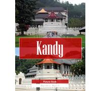 Kandy Sri Lanka: A Stunning Coffee Table Picture Book - For Travelers & Tourism Lovers