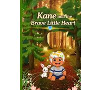 Kane and The Brave Little Heart