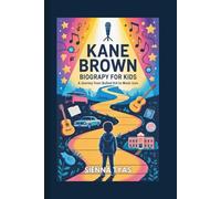 KANE BROWN BIOGRAPHY FOR KIDS: A Journey From Bullied Kid To Music Icon