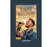KANE BROWN: Singing His Way from Dreams to Reality- Biography for kids