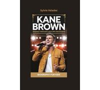 KANE BROWN: Singing Through Life’s Ups and Downs- Biography for kids