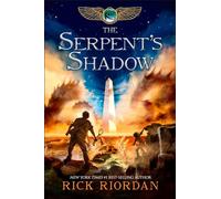 The Serpent's Shadow: 3 (The Kane Chronicles, 3)