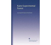 Kane Experimental Forest: ensuring the future of the forests