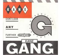 KANE GANG - KANE GANG - DON'T LOOK ANY FURTHER 7in (31317)