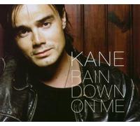 Kane - Rain Down on Me