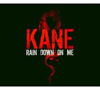 Kane - Rain Down on Me