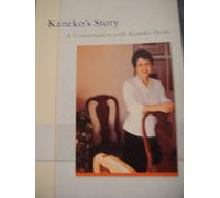 KANEKO'S STORY: A CONVERSATION WITH KANEKO IKEDA