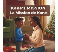 Kane's Mission - La Mission de Kane: A Heartwarming Bilingual Christmas story about belonging, hope, and love | Immigration, Family Love & Christmas Spirit