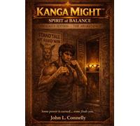 Kanga Might: The Spirit of Balance - Volume 0: The Prologue