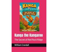 Kanga the Kangaroo: The Secret of Red Rock Ridge