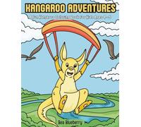 Kangaroo Adventures: A Fun Kangaroo Coloring Book for Kids Ages 4-8 (Epic Coloring Adventures)