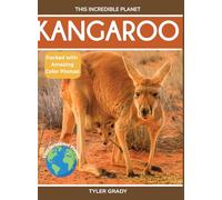 Kangaroo: Fascinating Animal Facts for Kids (This Incredible Planet)