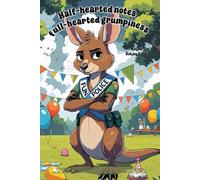 Kangaroo Notebook - “Half-Hearted Notes, Full-Hearted Grumpiness” with Kaylee the Killjoy Kangaroo: a Grump-spirations 120 lined pages each with Kaylee in the corner.