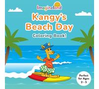 Kangy’s Beach Day: Toddler Coloring Book for Ages 2-5 - Easy and Fun Beach Scenes with Surfing, Sandcastles, and Ocean Animals