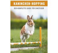 Kaninchen-Hopping: Der Komplette Guide Für Einsteiger