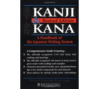 Kanji and Kana: A Handbook and Dictionary of the Japanese Writing System (Tuttle Language Library)