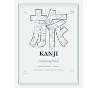 Kanji Coloring Book: Doodle Art Edition Volume 7: Travel & Places - 38 Japanese Characters Made of Tiny Drawings