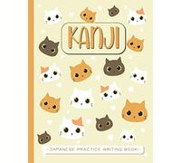 Kanji - Japanese Writing Practice Book: Genkouyoushi Paper Notebook to learn Japanese Calligraphy and practice writing Characters ; Hiragana & Katakana | Gift for beginners, students & Japan fans