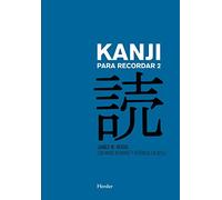 Kanji para recordar 2: Guía sistemática para la lectura de los caracteres japoneses (fuera de colección)