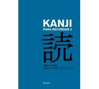 Kanji para recordar 2: Guía sustemática para la lectura de los caracteres japoneses (SIN COLECCION)
