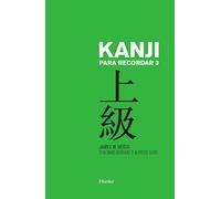 Kanji para Recordar 3: Curso mnemotécnico para el aprendizaje de la escritura y el significado de los caracteres japoneses (fuera de colección)