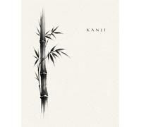 Kanji Practice Notebook: Bamboo Edition: 100+ Pages of Centered Genkouyoushi Paper for Japanese Writing & Calligraphy. Minimalist Study Series. (The Architect’s Zen Collection)
