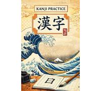 Kanji Practice Notebook - Traditional Japanese Writing Workbook Ukiyo-e Inspired Cover | Kanji Grid Practice Paper | 5.5 x 8.5 Inches, 120 Pages: A ... Beginners, Students, and Language Learners