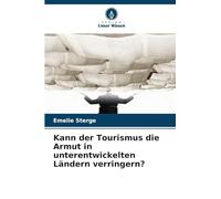Kann der Tourismus die Armut in unterentwickelten Ländern verringern?